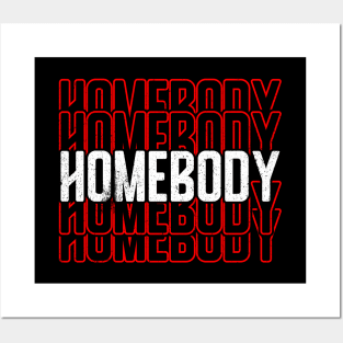 Homebody Posters and Art